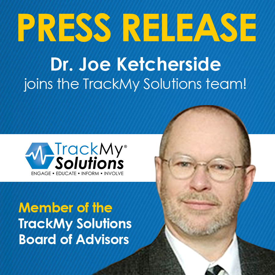 Dr. Joe Ketcherside joins TrackMy Solutions Board of Advisors.